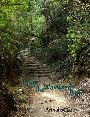 Along the Wayward Path