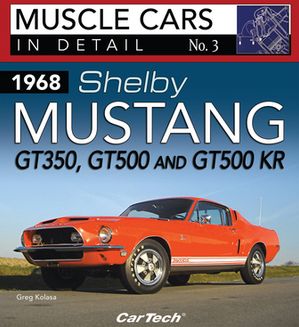 ŷKoboŻҽҥȥ㤨1968 Shelby Mustang GT350, GT500 and GT500KR In Detail No. 3Żҽҡ[ Greg Kolasa ]פβǤʤ2,391ߤˤʤޤ