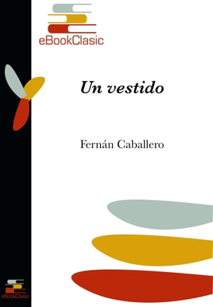 Un vestido (Anotada)【電子書籍】[ B?hl de Faber Larrea Caballero ]