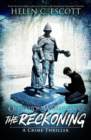 Operation Wormwood: The Reckoning The Reckoning【電子書籍】[ Helen C. Escott ]