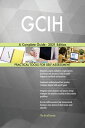 GCIH A Complete Guide - 2021 Edition【電子書籍】 Gerardus Blokdyk