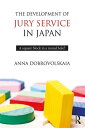 The Development of Jury Service in Japan A squar