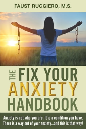 The Fix Your Anxiety Handbook Anxiety is not who