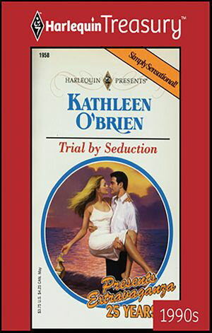 Trial by SeductionŻҽҡ[ Kathleen O'Brien ]
