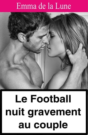 Le football nuit gravement au couple