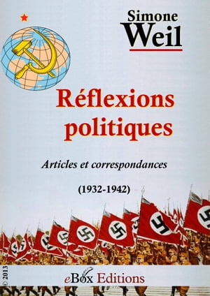 Réflexions politiques : articles et correspondances (1932-1942)