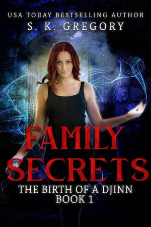 Family Secrets The Birth of a Djinn, #1【電子