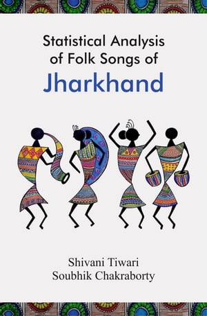 Statistical Analysis of Folk Songs of Jharkhand