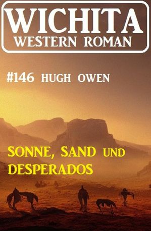 Sonne, Sand und Desparodos: Wichita Western Roma