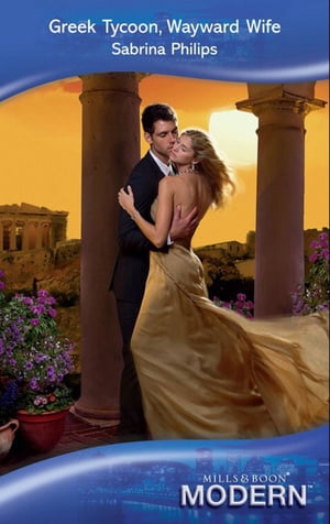 Greek Tycoon, Wayward Wife (Mills & Boon Modern)