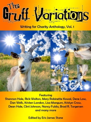 The Gruff Variations: Writing for Charity Anthology, Vol. 1Żҽҡ[ Writing for Charity ]
