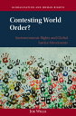 Contesting World Order? Socioeconomic Rights and Global Justice Movements【電子書籍】[...