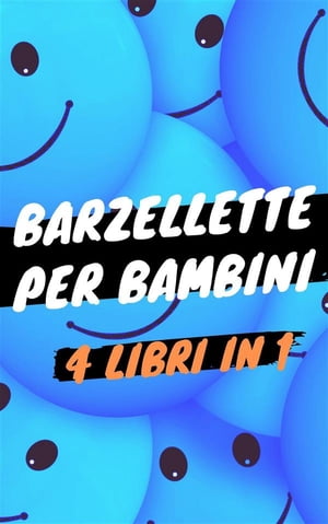 Barzellette per bambini - 4 Libri in 1