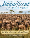 The Magnificent Migration On Safari with Africa's Last Great Herds【電子書籍】[ Sy Mon...