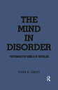 The Mind in Disorder Psychoanalytic Models of Pathology【電子書籍】 John E. Gedo