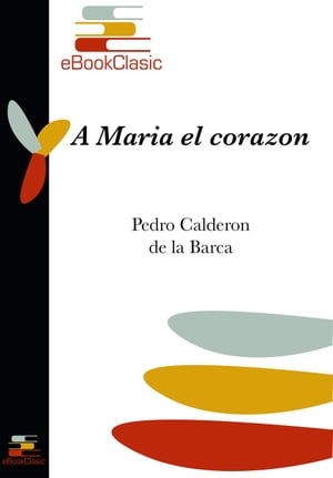 A María el corazón (Anotado)