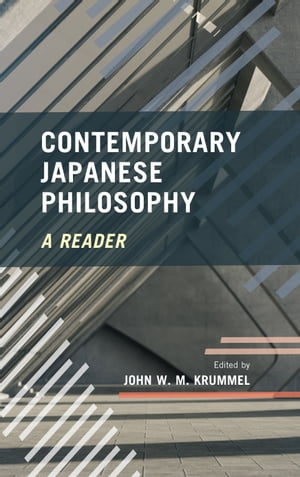 Contemporary Japanese Philosophy A Reader【電子書籍】