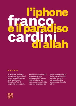 L'Iphone e il paradiso di Allah【電子書籍】[ Franco Cardini ]