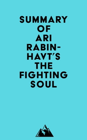 Summary of Ari Rabin-Havt's The Fighting SoulŻҽҡ[ ? Everest Media ]