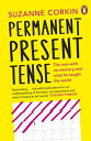 Permanent Present Tense The man with no memory, and what he taught the world【電子書...