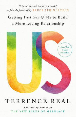 Us Getting Past You Me to Build a More Loving Relationship【電子書籍】 Terrence Real