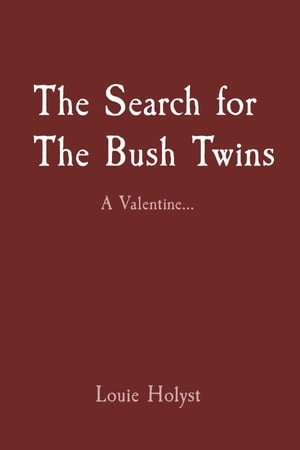 The Search for The Bush Twins