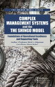 Complex Management Systems and the Shingo Model Foundations of Operational Excellence and Supporting Tools【電子書籍】 Rick Edgeman