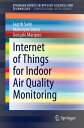 Internet of Things for Indoor Air Quality Monitoring【電子書籍】 Jagriti Saini