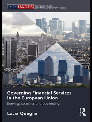 Governing Financial Services in the European Union