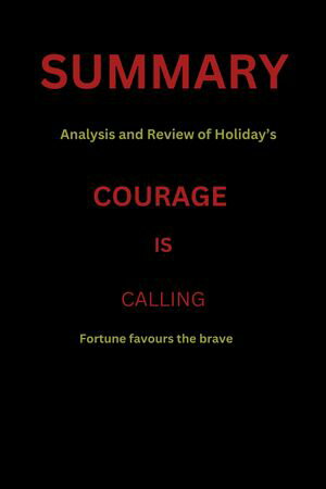 Summary and analysis of courage is calling
