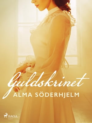 Guldskrinet【電子書籍】[ Alma S?derhjelm ]