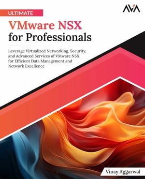 Ultimate VMware NSX for Professionals