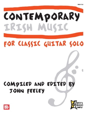 Contemporary Irish Music for Classic Guitar Solo【電子書籍】[ John Feeley ]