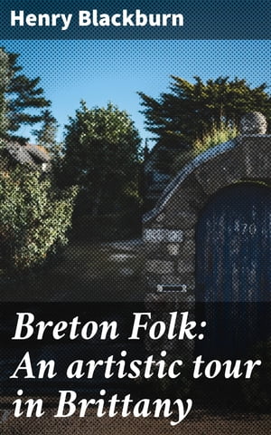 Breton Folk: An artistic tour in Brittany