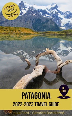 Patagonia Travel Guide 2022-2023【電子書籍】[ Gerardo Bartolom? ]