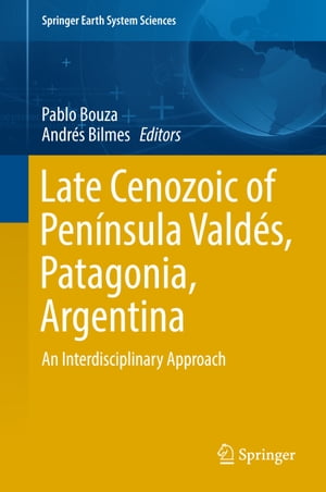 Late Cenozoic of Península Valdés, Patagonia, Argentina