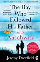 The Boy Who Followed His Father into Auschwitz The Number One Sunday Times Bestseller