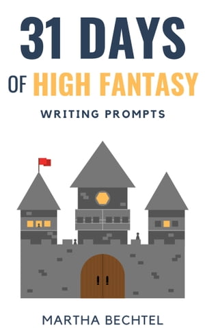 31 Days of High Fantasy (Writing Prompts)