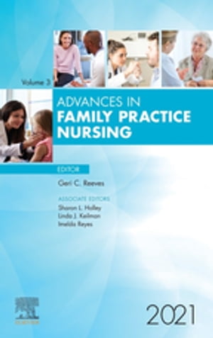 Advances in Family Practice Nursing, E-Book 2021