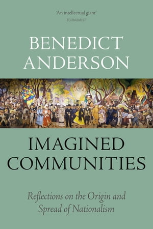 Imagined Communities Reflections on the Origin and Spread of Nationalism