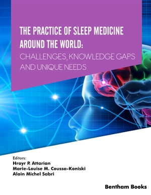 The Practice of Sleep Medicine Around The World: Challenges, Knowledge Gaps and Unique Needs