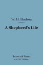 ŷKoboŻҽҥȥ㤨A Shepherd's Life (Barnes & Noble Digital Library Impressions of the South Wiltshire DownsŻҽҡ[ W. H. Hudson ]פβǤʤ240ߤˤʤޤ
