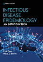 Infectious Disease Epidemiology An Introduction【電子書籍】 Eyal Oren, PhD, MS