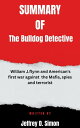 ŷKoboŻҽҥȥ㤨Summary of The Bulldog Detective William J.flynn and American's first war against the Mafia, spies and terrorist By Jeffrey D. SimonŻҽҡ[ Joyce full summary ]פβǤʤ701ߤˤʤޤ