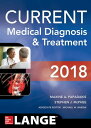 Current Medical Diagnosis and Treatment 2018, 57th Edition【電子書籍】 Maxine A. Papadakis