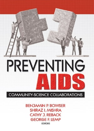 Preventing AIDS Community-Science Collaborations【電子書籍】[ R Dennis Shelby ]