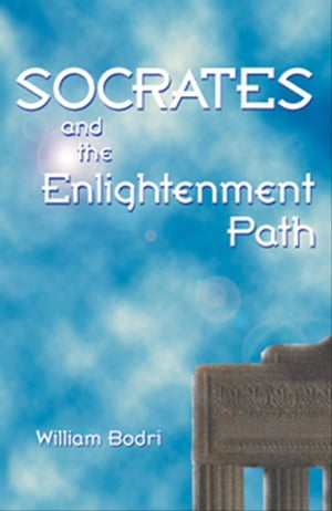 ŷKoboŻҽҥȥ㤨Socrates and the Enlightenment PathŻҽҡ[ William Bodri ]פβǤʤ18ߤˤʤޤ