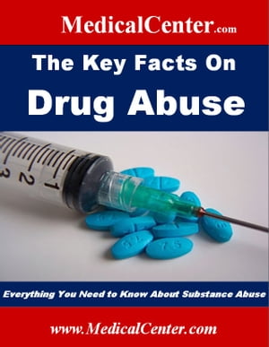 The Key Facts on Drug Abuse