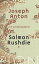 Joseph AntonŻҽҡ[ Salman Rushdie ]