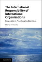 The International Responsibility of International Organisations Cooperation in Peacekeeping Operations